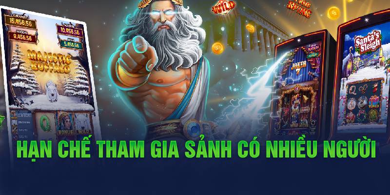 Hạn chế tham gia sảnh có nhiều người