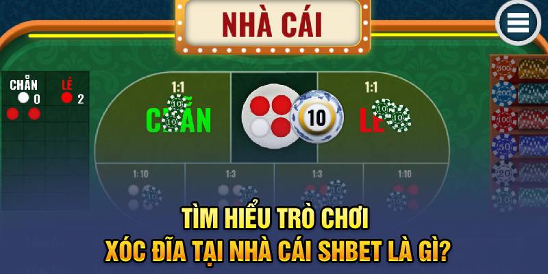 Tìm hiểu trò chơi xóc đĩa tại nhà cái shbet là gì